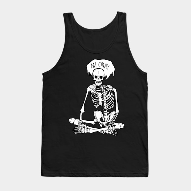 I'm okay Tank Top by DeathAnarchy